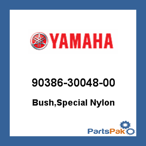 Yamaha 90386-30048-00 Bush, Special Nylon; 903863004800