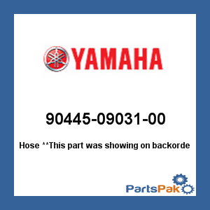 Yamaha 90445-09031-00 Hose; New # 90445-09032-00