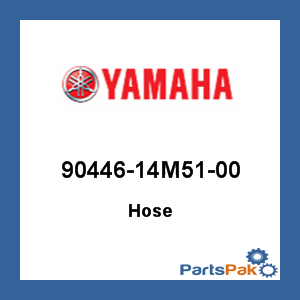 Yamaha 90446-14M51-00 Hose; 9044614M5100