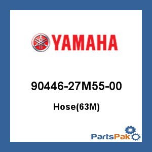 Yamaha 90446-27M55-00 Hose(63M); 9044627M5500