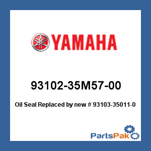 Yamaha 93102-35M57-00 Oil Seal; New # 93103-35011-00