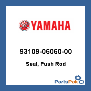 Yamaha 93109-06060-00 Seal, Push Rod; 931090606000