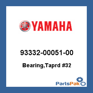 Yamaha 93332-00051-00 Bearing, Tapered #32; 933320005100