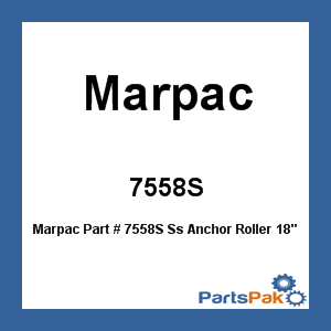 Marpac 7558S; Stainless Steel Anchor Roller 18-inch