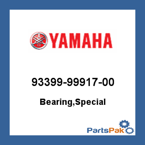 Yamaha 93399-99917-00 Bearing, Special; 933999991700