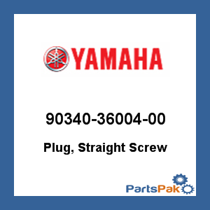 Yamaha 90340-36004-00 Plug, Straight Screw; 903403600400