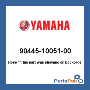 Yamaha 90445-10051-00 Hose; 904451005100