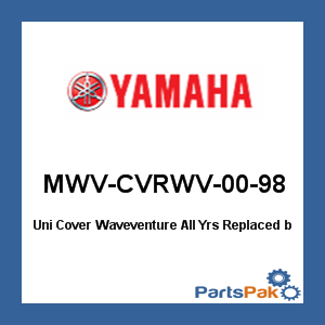 Yamaha MWV-CVRWV-00-98 Universal Cover Wave Venture All Years; New # MWV-UNIWV-00-19