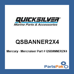 Quicksilver QSBANNER2X4; Quicksilver Banners 2 FT X4 FT Replaces Mercury / Mercruiser