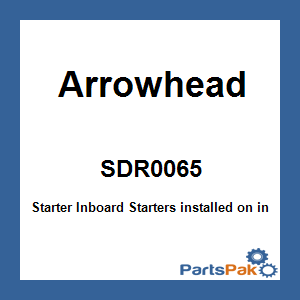 Arrowhead SDR0065; Starter Inboard
