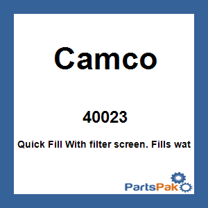 Camco 40023; Quick Fill