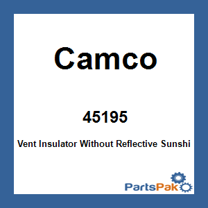 Camco 45195; Vent Insulator Without Reflective