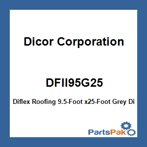 Dicor Corporation DFII95G25; Diflex Roofing 9.5-Foot x25-Foot Grey