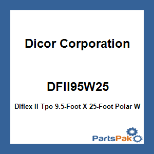 Dicor Corporation DFII95W25; Diflex II Tpo 9.5-Foot X 25-Foot Polar White