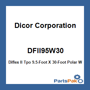 Dicor Corporation DFII95W30; Diflex II Tpo 9.5-Foot X 30-Foot Polar White