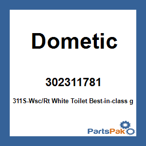Dometic 302311781; 311S-Wsc/Rt White Toilet