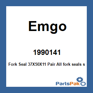 Emgo 1990141; Fork Seal 37X50X11 Pair