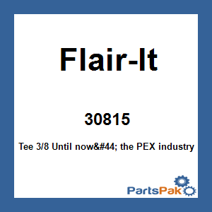 Flair-It 30815; Tee 3/8