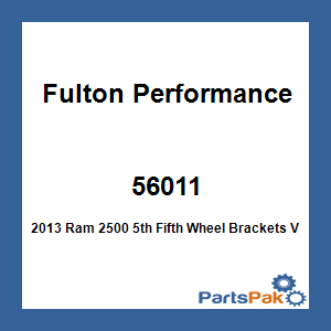 Fulton Performance 56011; 2013 Ram 2500 5th Fifth Wheel Brackets