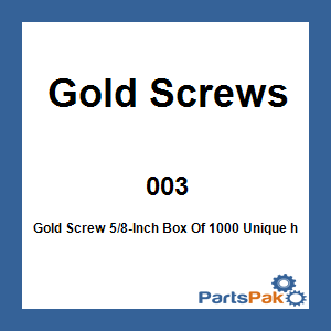 Gold Screws 003; Gold Screw 5/8-Inch Box Of 1000