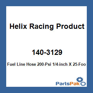 Helix Racing Products 140-3129; Fuel Line Hose 200-Psi 1/4-inch X 25-Foot Clear
