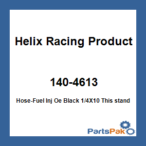 Helix Racing Products 140-4613; Hose-Fuel Inj Oe Black 1/4X10