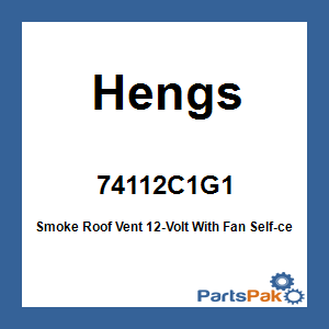 Hengs 74112C1G1; Smoke Roof Vent 12-Volt With Fan