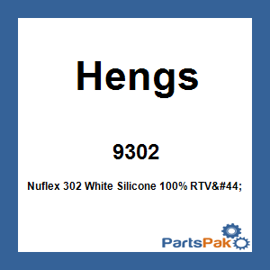 Hengs 9302; Nuflex 302 White Silicone