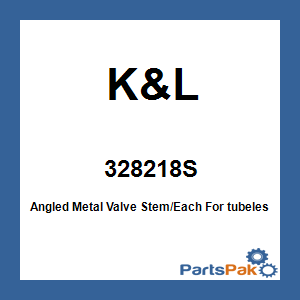 K&L 328218S; Angled Metal Valve Stem/Each