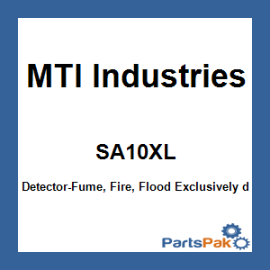 MTI Industries SA10XL; Detector-Fume, Fire, Flood