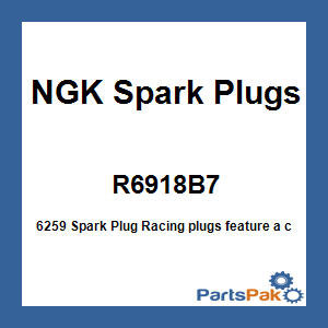 NGK Spark Plugs R6918B7; 6259 Spark Plug