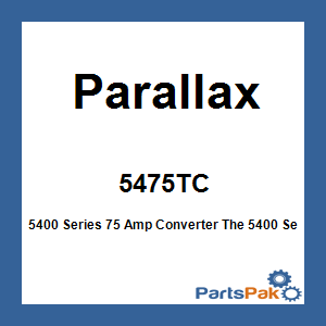 Parallax 5475TC; 5400 Series 75 Amp Converter