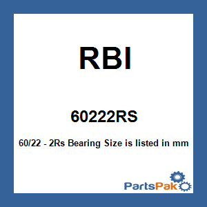 RBI 60222RS; 60/22 - 2Rs Bearing