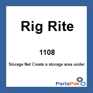Rig Rite 1108; Storage Net