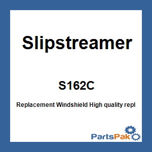 SlipStreamer S162C; Replacement Windshield
