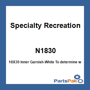Specialty Recreation N1830; 18X30 Inner Garnish-White