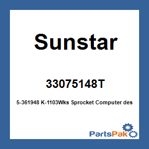 Sunstar 33075148T; 5-361948 K-1103Wks Sprocket