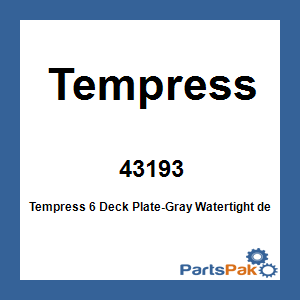 Tempress 43193; Tempress 6 Deck Plate-Gray