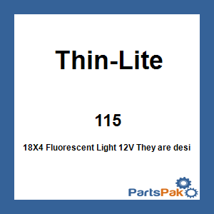 Thin-Lite 115; 18X4 Fluorescent Light 12V