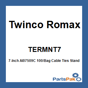 Twinco Romax TERMNT7; 7-Inch Al07509C 100/Bag Cable Ties
