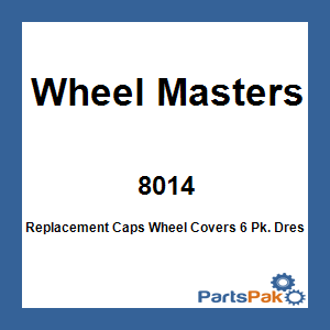 Wheel Masters 8014; Replacement Caps Wheel Covers 6 Pk.