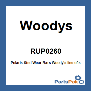 Woodys RUP0260; Polaris Stnd Wear Bars