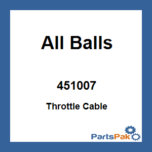 All Balls 451007; Throttle Cable