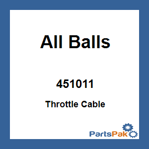 All Balls 451011; Throttle Cable