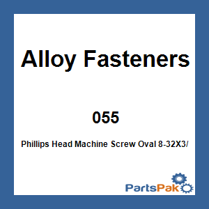 Alloy Fasteners 055; Phillips Head Machine Screw Oval 8-32X3/4 Per 100