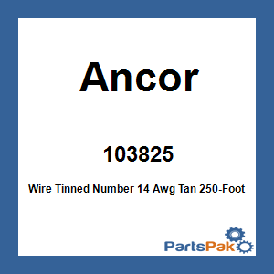 Ancor 103825; Wire Tinned Number 14 Awg Tan 250-Foot