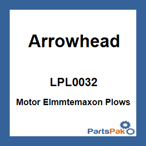 Arrowhead LPL0032; Motor Elmmtemaxon Plows