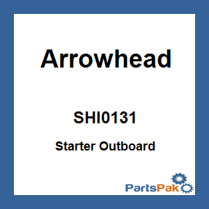 Arrowhead SHI0131; Starter Outboard