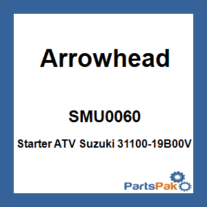 Arrowhead SMU0060; Starter ATV Suzuki 31100-19B00V