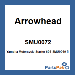 Arrowhead SMU0072; Yamaha Motorcycle Starter